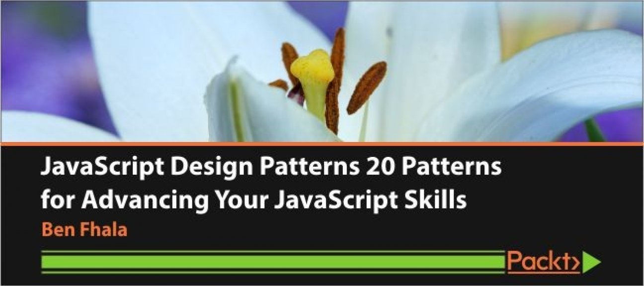 JavaScript Design Patterns: 20 Patterns for Advancing Your JavaScript Skills
