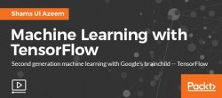 Machine Learning with TensorFlow